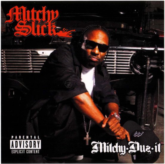Mitchy Slick - Mitchy Duz It - mitchy_slick-00-mitchy_duz_it-front_scan-2005-cr.jpg