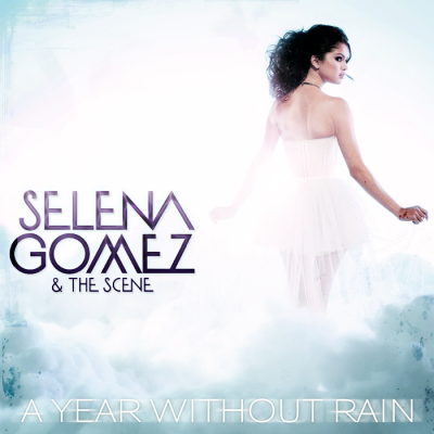 Okładki piosenek Seleny - Selena-gomez-A-Year-Without-Rain-FanMade-cantbetamed--400x400.png