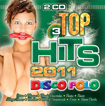 Top Hits 2011 Disco Polo Vol.3-CD.1 - Top Hits 2011 Disco Polo Vol.3-CD.1.jpg