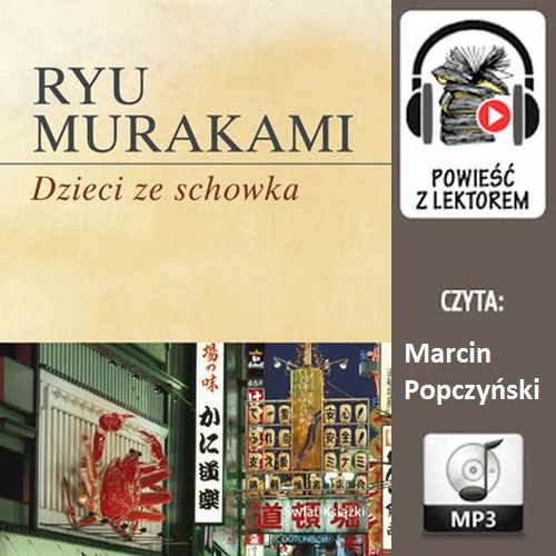 Murakami Riu - Dzieci ze schowka czyta M.Popczynski - Murakami Ryu - Dzieci ze schowka.jpg