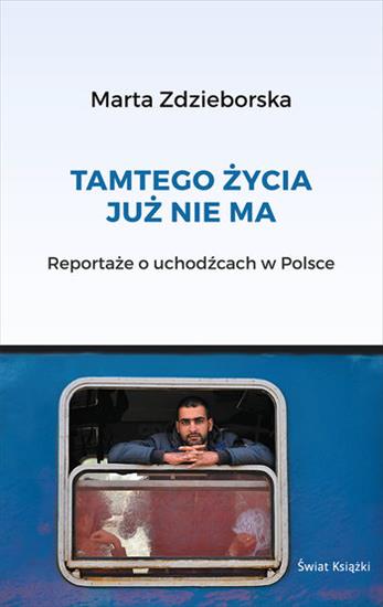 Marta.Zdzieborska-Tamtego.zycia.juz.nie.ma_2019.eBook.PL.epub.mobi.pdf.azw3-prot - okladka.jpg