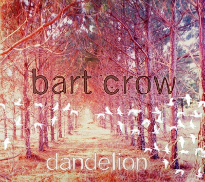 Bart Crow  Dandelion 2012 - Bart Crow.png