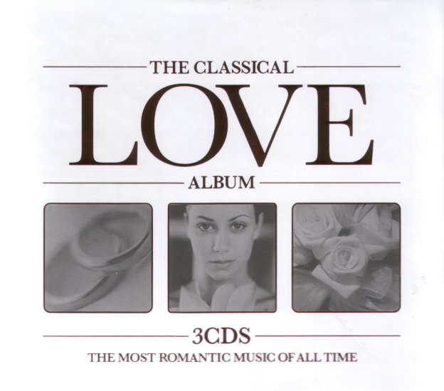 The Classical LOVE Album 3CD - Classical Love Album Front.jpg