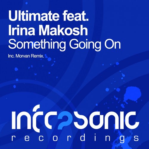 Ultimate Feat. Irina Makosh  Something Going On - Ultimate-Feat.-Irina-Makosh-Something-Going-On.jpg